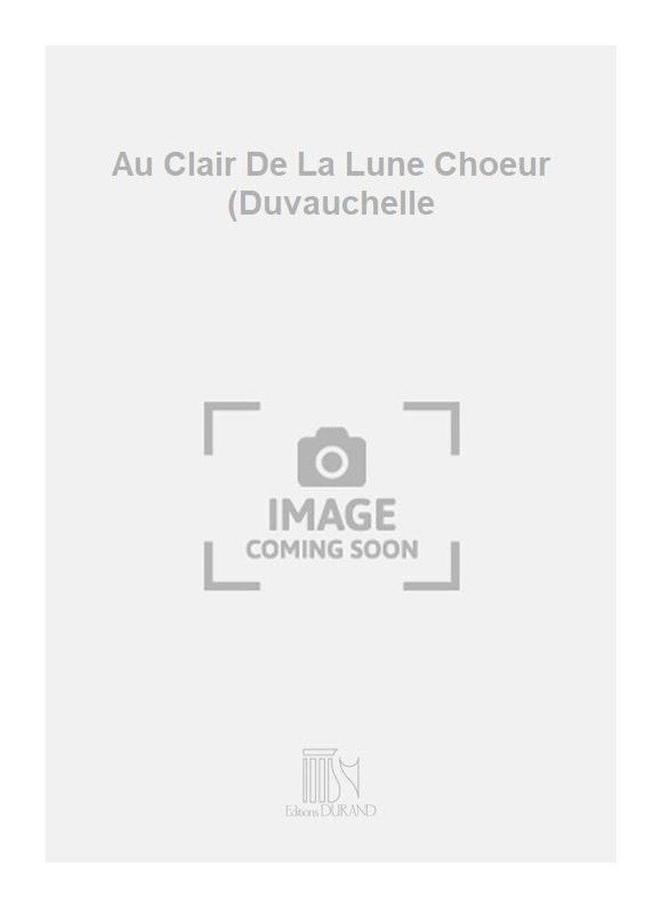 Au Clair De La Lune Choeur (Duvauchelle